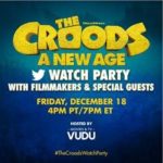 PVOD & Twitter Watch Party: The Croods: A New Age (FRI 12.18.20 @ 7PM)