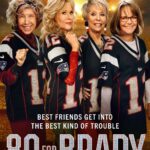 Movie Review: 80 For Brady (in theaters FRI 02.03.23)